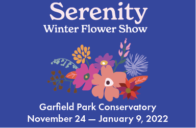 This image has a blue background with the words "Serenity Winter Flower Show" above a grouping of vector flowers. Under the flowers it says "Garfield Park Conservatory November 24-January 9, 2022"