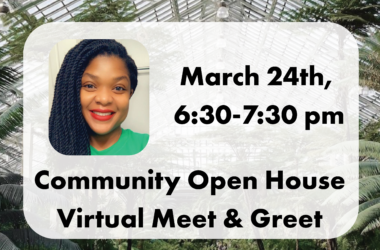 Photo of Drea with the text March 24th 6:30 to 7:30pm Community Open House Virtual meet & greet