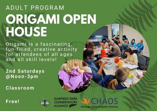 Flyer for upcoming session of Origami Open House at Garfield Park Conservatory, taking place in the classroom on February 10th from noon to 3pm. This event is free and open to the public. Image of attendees of all ages gathered in the classroom working on origami. Smaller image of purple bat folded from purple paper.