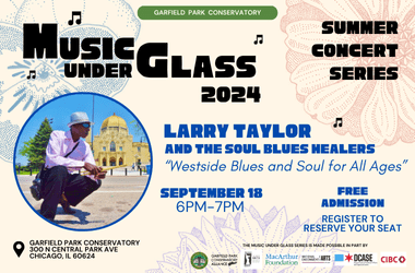 Flyer for summer concert series, Music Under Glass (MUG) featuring Larry Taylor and the Soul Blues Healers. This performance will be taking place in Horticulture Hall on the evening of Wednesday, September 18th from 6pm-7pm. This concert is free and open to the public, and registration will open on the first of September.