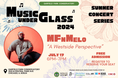 Flyer for summer concert series, Music Under Glass (MUG) featuring artist MFnMelo (mutherfucking Melo). This performance will be taking place in Horticulture Hall on the evening of Wednesday, July 17th from 6pm-7pm. This concert is free and open to the public, and registration will open on the first of every month (July, August, September).