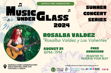 Flyer for summer concert series, Music Under Glass (MUG) featuring artist Rosalba Valdez. This performance will be taking place in Horticulture Hall on the evening of Wednesday, August 21st from 6pm-7pm. This concert is free and open to the public, and registration will open on the first of August.